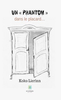Un « phantom » dans le placard… - Koko Lierinn - ebook