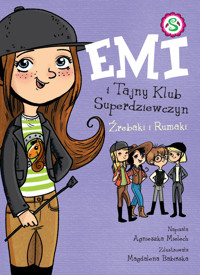 Emi i Tajny Klub Superdziewczyn. Źrebaki i rumaki. Tom 5 - Agnieszka Mielech - książka