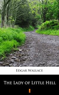 The Lady of Little Hell - Edgar Wallace - ebook