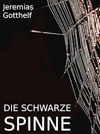Die schwarze Spinne - Jérémias Gotthelf, Gotthelf Jeremias - ebook