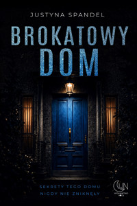 Brokatowy dom - Justyna Spandel - ebook + książka