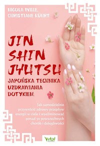 Jin Shin Jyutsu japońska technika uzdrawiania dotykiem - Wille Nicola, Kuhrt Christiane - książka