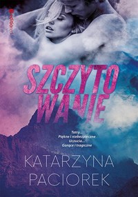 Szczytowanie - Katarzyna Paciorek - ebook + audiobook + książka