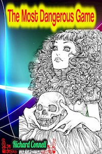 The Most Dangerous Game - Richard Connell - Richard Connell - ebook