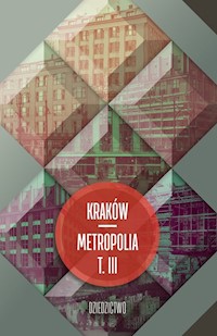 Kraków - metropolia Tom 3 -  - książka