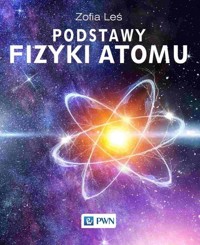 Podstawy fizyki atomu - Leś Zofia - książka