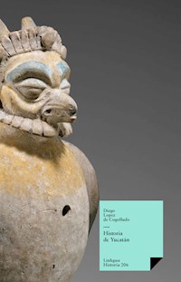 Historia de Yucatán - Diego López de Cogolludo - ebook