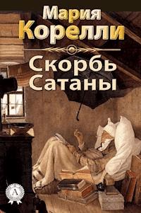 Скорбь Сатаны - Мария Корелли - ebook