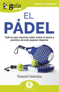 GuíaBurros: El pádel - Daniel Iniesta - ebook