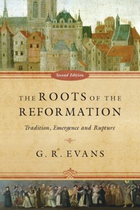 The Roots of the Reformation - G. R. Evans - ebook