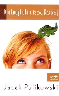 Krokodyl dla ukochanej - Jacek Pulikowski - książka
