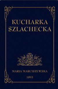 Kucharka Szlachecka - Marciszewska Maria - książka