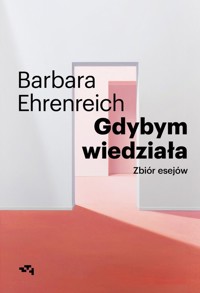 Gdybym wiedziała - Ehrenreich Barbara - książka