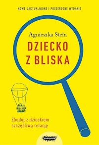 Dziecko z bliska - Agnieszka Stein - książka