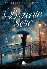 Drżenie serc - Angelika Ślusarczyk - ebook + audiobook + książka