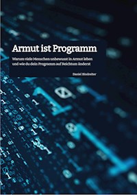 Armut ist Programm - Daniel Bindreiter - ebook