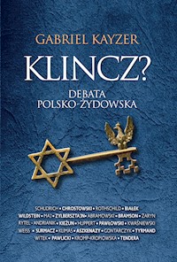Klincz? Debata polsko - żydowska - Gabriel Kayzer - ebook + książka