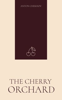 The Cherry Orchard - Anton Chekhov - ebook