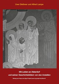 Mit-Leiden an Alsterdorf und und seinen Geschichtsbildern von den Anstalten - Uwe Gleßmer - ebook