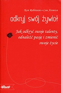 Odkryj swój żywioł - Robinson Ken, Aronica Lou - książka