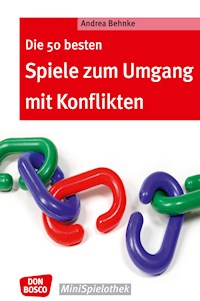 Die 50 besten Spiele zum Umgang mit Konflikten - eBook - Andrea Behnke - ebook