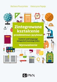 Zintegrowane kształcenie przedmiotowo-językowe - Muszyńska Barbara, Papaja Katarzyna - książka