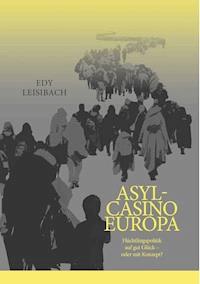 Asyl-Casino Europa - Edy Leisibach - ebook