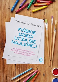 Fińskie dzieci uczą się najlepiej - Walker Timothy D. - książka