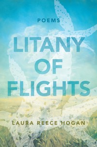 Litany of Flights - Laura Reece Hogan - ebook