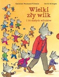 Wielki zły wilk i 14 małych wilczków - Naumann-Villemin Christine, Draper David B. - książka