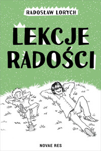 Lekcje radości - Radosław Lorych - ebook + książka