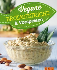 Vegane Brotaufstriche und Vorspeisen - - ebook