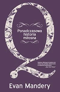 Q. Ponadczasowa historia miłosna - Evan Mandery - ebook