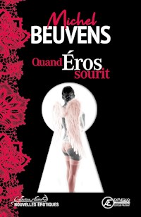 Quand Éros sourit - Michel Beuvents - ebook