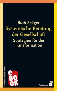 Systemische Beratung der Gesellschaft - Ruth Seliger - ebook