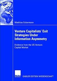 Venture Capitalists' Exit Strategies under Information Asymmetry - Matthias Eckermann - ebook