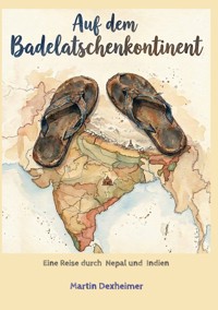 Auf dem Badelatschenkontinent - Martin Dexheimer - ebook