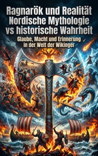 Ragnarök und Realität: Nordische Mythologie vs historische Wahrheit - Nils Becker - ebook