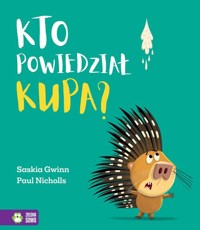 Kto powiedział kupa? - Gwinn Saskia - książka