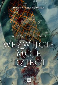 Wilcza Dolina: Wezwijcie moje dzieci - Marta Krajewska,  - ebook
