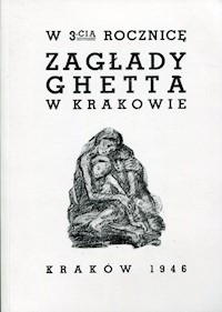 W 3-cią rocznicę zagłady ghetta w Krakowie -  - książka