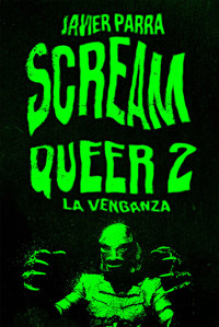 Scream Queer 2 - Javier Parra - ebook