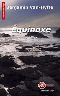 Équinoxe - Benjamin Van-Hyfte - ebook