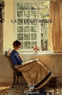La Sylvestresse - Marie Brunel - ebook