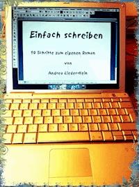 Einfach schreiben - Andrea Lieder-Hein - ebook