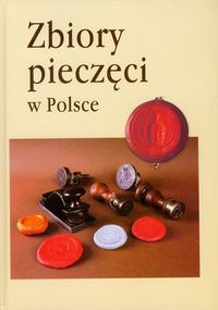 Zbiory pieczęci w Polsce - - książka