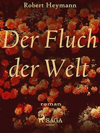 Der Fluch der Welt - Robert Heymann - ebook