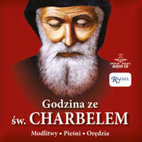 Godzina ze św. Charbelem. Modlitwy, pieśni, orędzia -  - audiobook