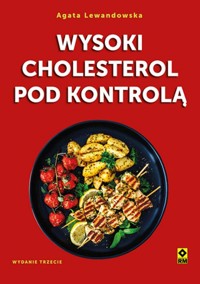 Wysoki cholesterol pod kontrolą - Agata Lewandowska - książka