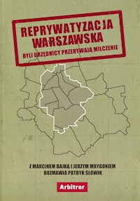 Reprywatyzacja warszawska - - książka